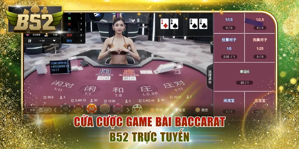 Cửa cược game bài Baccarat B52 trực tuyến