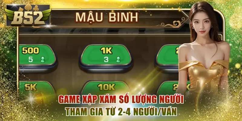 Game Xập Xám số lượng người tham gia từ 2-4 người/ván