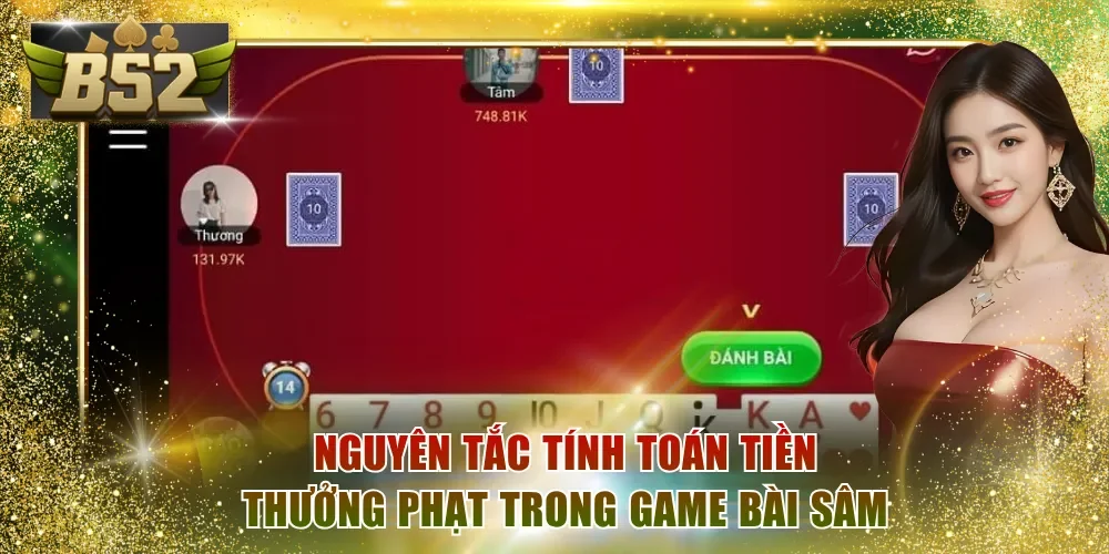Nguyên tắc tính toán tiền thưởng phạt trong game bài Sâm